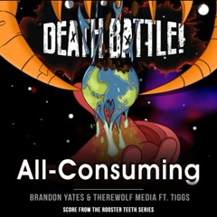 Death Battle: All - Consuming (From The Rooster Teeth Series)
