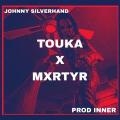 TOUKA x MXRTYR - SILVERHAND