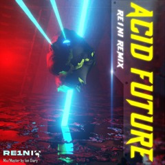 APOLLION - ACID FUTURE (RE1NI REMIX)