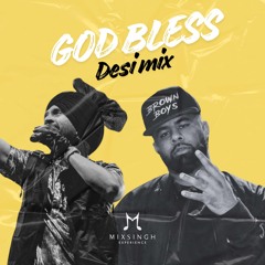MIXSINGH - GOD BLESS DESI MIX + FREE DOWNLOAD