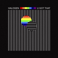 Halogen - U Got That [Mantarrow DnB Flip]