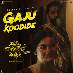 Gaju Koodide (From "Sapta Sagaradaache Ello - Side B")