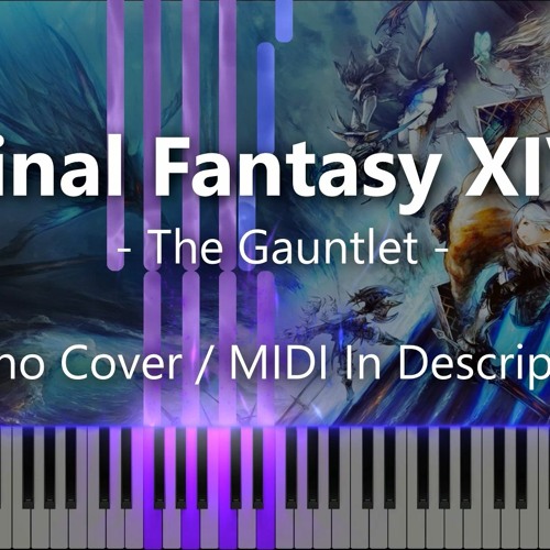 Stream The Gauntlet (Final Fantasy XIV) [ MIDI / MP3 ] by SunnyMusic |  Listen online for free on SoundCloud