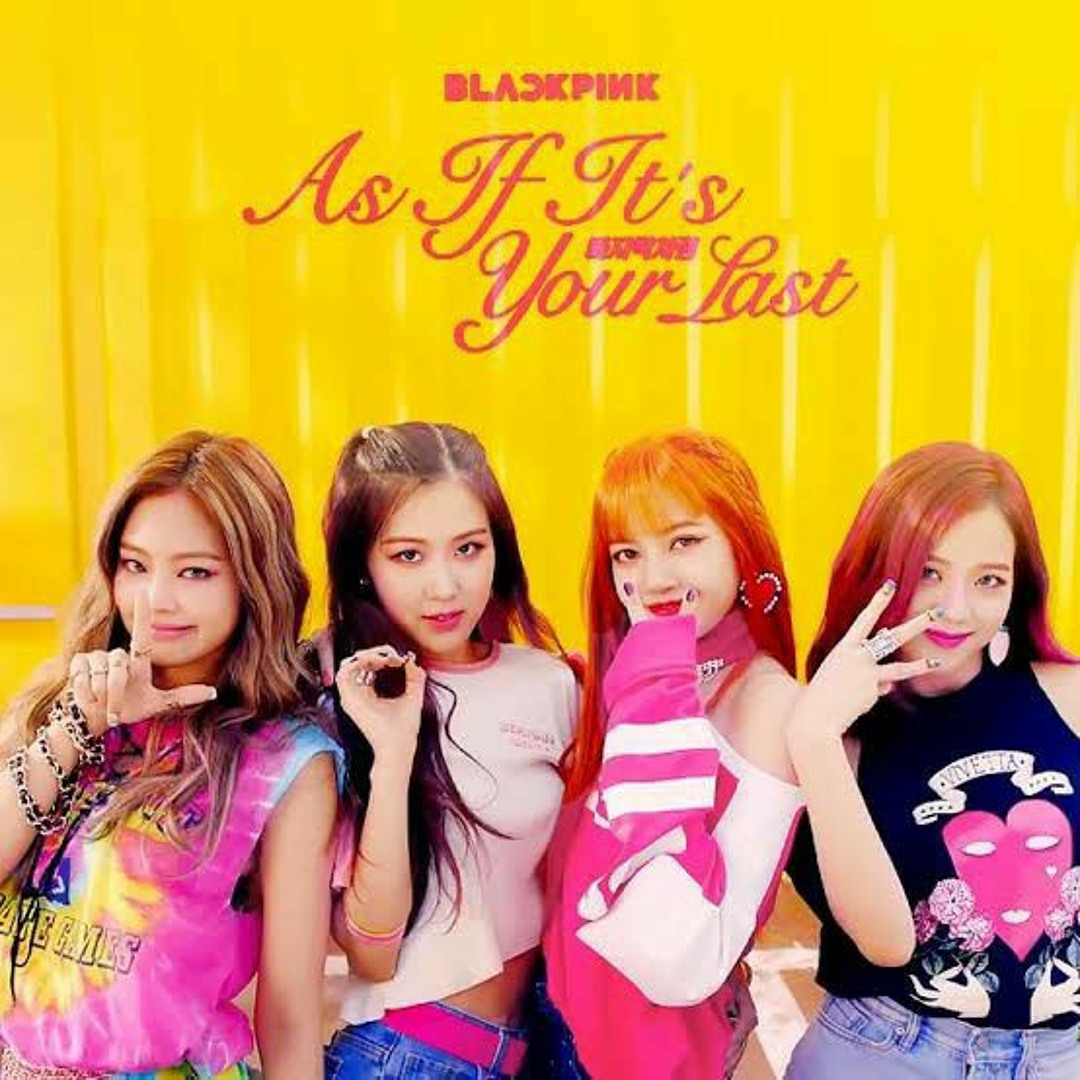 Stream AS IF IT'S YOUR LAST Blackpink.mp3 by Aniketh_K | Listen