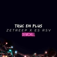 ZeTreep X ES RSV - Truc En Plus 2024 (demchill)