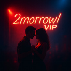 2morrow (VIP Mix)