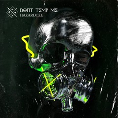 Hazardoze - Don't Tempt Me
