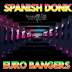 SPANISH DONK & EURO BANGERS