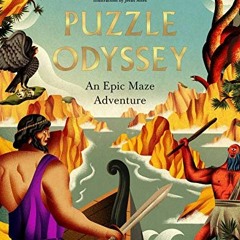 Get PDF 📚 Puzzle Odyssey: An Epic Maze Adventure by  Helen Friel,Ian Friel,Jesús Sot