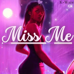 Miss Me (Prod. By GoodByeCalev)