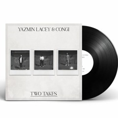 Yazmin Lacey & Congi - Two Takes (10" Vinyl) Out Now