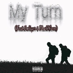 My Turn(Feat.Emliger & MashWave)