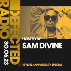 Defected Radio - 15 Year Anniversary Special - 30.06.23