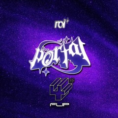 ROI* - PORTAL (4² FLIP) [FREE]
