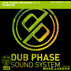 19/06/2025 - Dub Phase Sessions with Gumilap