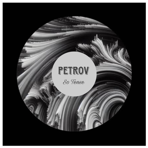 PETROV - So Tense
