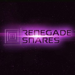 RENEGADE SNARES (Unsigned Music)