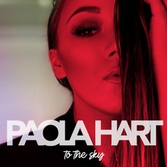 Paola Hart - To The Sky