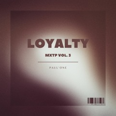 Loyalty Mxtp Vol. 3