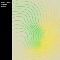 PAWSA x Stevie V - Dirty Cash (wess Remix) [Free Download]