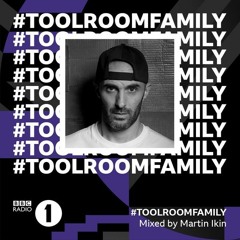 Martin Ikin - BBC Radio 1 Dance Presents Toolroom Family