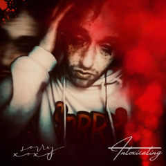 sorry xoxo - INTOXICATING [prod.@sorryxoxosos]