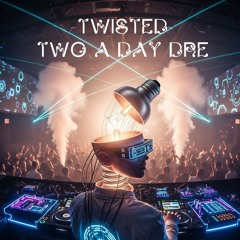 Twisted (Dre's Dubby Remix)