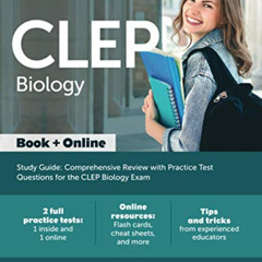 Access EPUB 🧡 CLEP Biology Study Guide: Comprehensive Review with Practice Test Ques