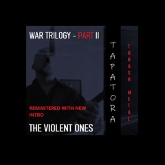 The Violent Ones v2 ( WAR METAL ) - Lyrics