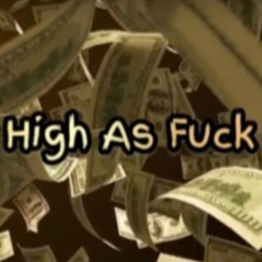 High as Fuck (Feat. Big P x Mxxi) (Prod. Yung Aeternus)