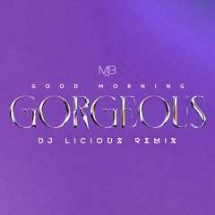 Mary J Blige - Good Morning Gorgeous (DJ Licious Remix)