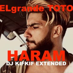 ElGrande Toto - Haram (Pablo II) ( dj kifkif extended ) no drop for djz
