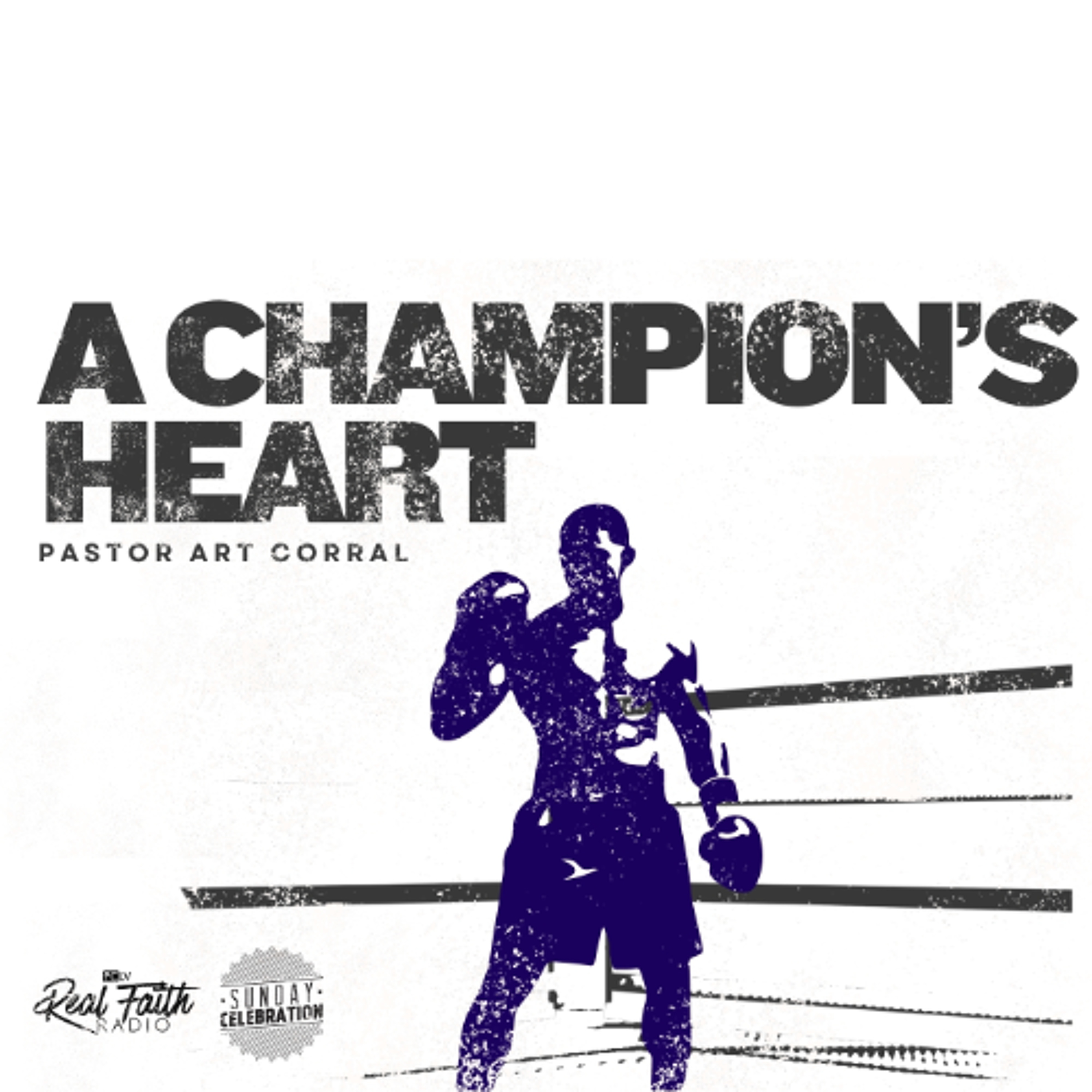 A Champion's Heart || Pastor Art Corral episode artwork