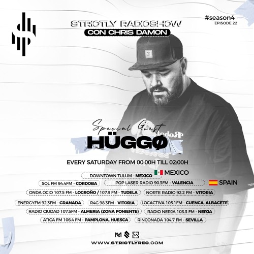 Strictly Radio Show (Season4 Ep22 Mixed & Hosted By Chris Damon - Special Guest HÜGGØ)
