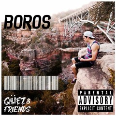 Qüez & Friends EP. 8: BORoS & Bangers Vol. 2