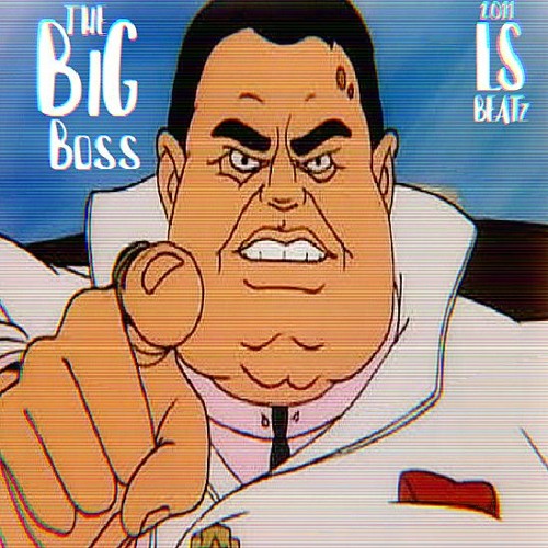 Stream The Big Boss by Ls2023collabs Listen online for free on SoundCloud
