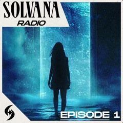 Solvana Radio – Episode 1