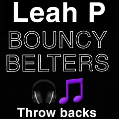 Bouncy Belters - 🧀 Throwbacks