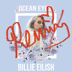 Ocean Eyes Remix by Billie Eilish feat ItsYaBoyAdAm produced by Owen B.
