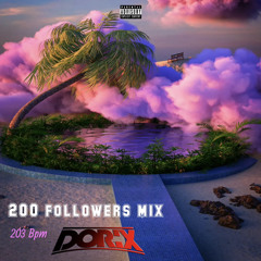 200 FOLLOWERS MIX (203 Bpm)