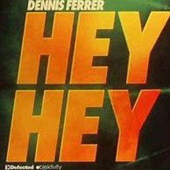 Dennis Ferrer 'Hey Hey' J. Rainbow 2022 303 Remix