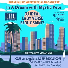 KXLU 88.9 FM Los Angeles - In A Dream With Mystic Pete - Miami Music Week Special Broadcast