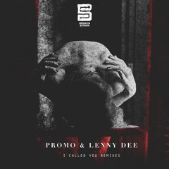 Promo & Lenny Dee - I Called You (Lenny Dee & Malke remix)