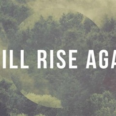 I Will Rise Again
