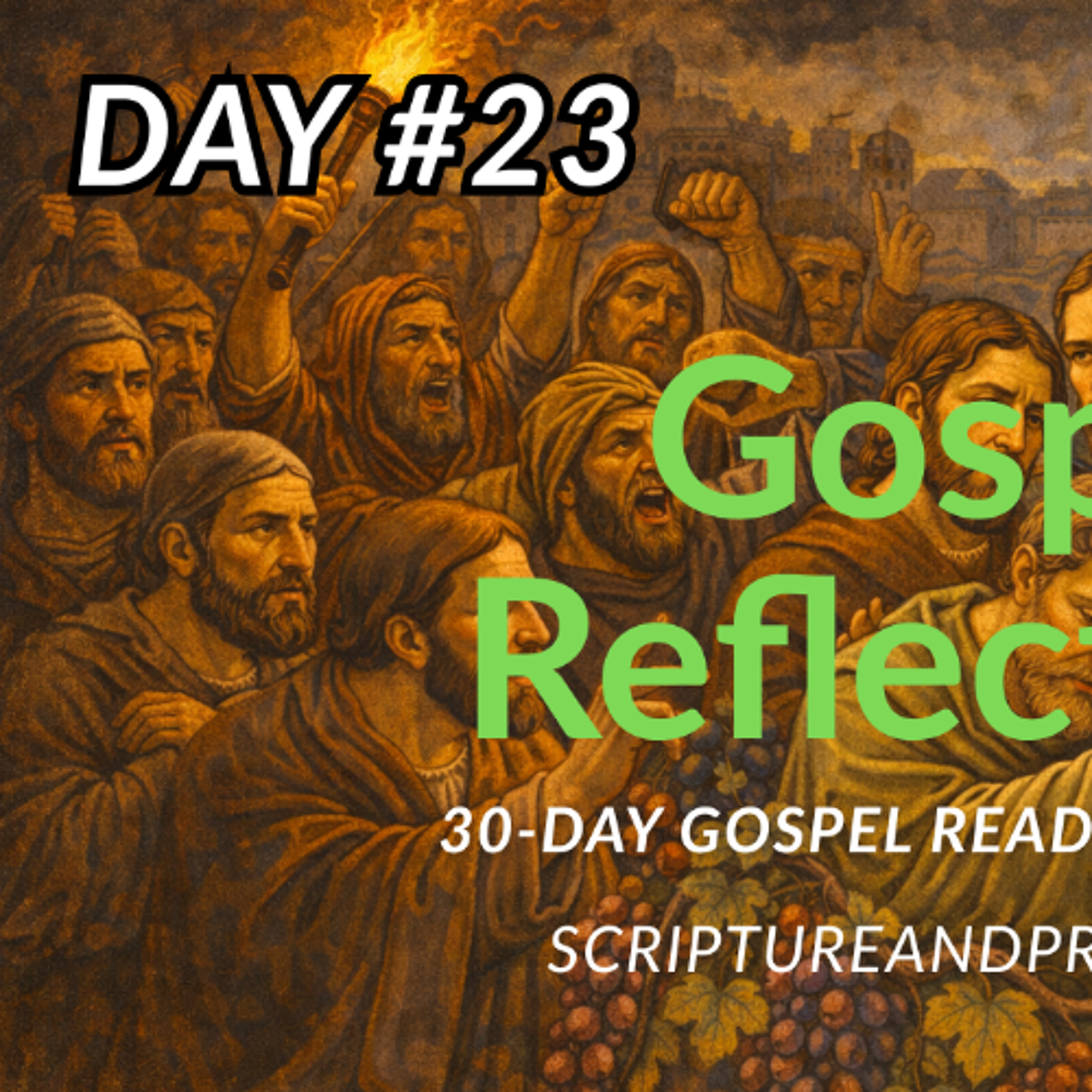 The World’s Hatred For Christians - 30-Day Gospel Reading Challenge - Day 23 (John 15:18-27)