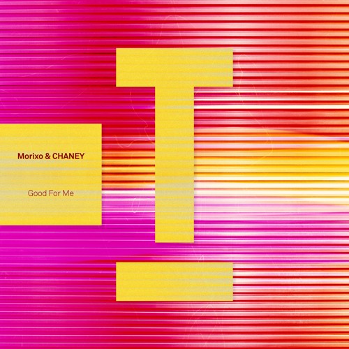 Morixo & CHANEY - Good For Me (Extended Mix)