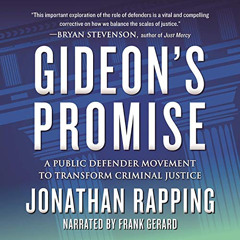 [DOWNLOAD] EPUB 📜 Gideon's Promise: A Public Defender Movement to Transform Criminal