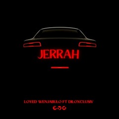 JERRAH - DJ LOYED WENJABULO FT DILOXCLUSIV.mp3