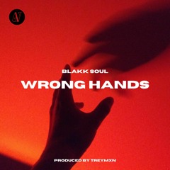 Wrong Hands (Produced by TreyMxn)