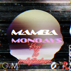 “Keys” x prodbythechosen - MAMBA Mondays Season 01 Track 08